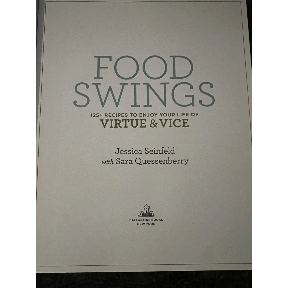 Food Swings Cookbook by Jessica Seinfeld‎ Hardcover Recipes Virtue & Vice 2017